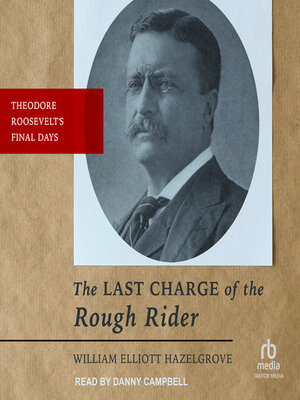cover image of The Last Charge of the Rough Rider
